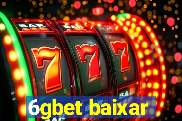 6gbet baixar